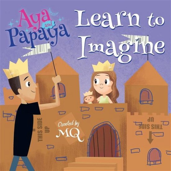 Aya and Papaya Learn to Imagine - Mq - Bøger - Troubador Publishing - 9781838591106 - 28. november 2019