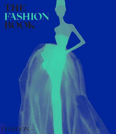 The Fashion Book - Phaidon Editors - Books - Phaidon Press Ltd - 9781838661106 - May 27, 2020