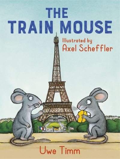 Cover for Uwe Timm · The Train Mouse (Paperback Book) (2021)