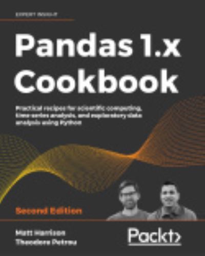 Pandas 1.x Cookbook: Practical recipes for scientific computing, time series analysis, and exploratory data analysis using Python, 2nd Edition - Matt Harrison - Bøger - Packt Publishing Limited - 9781839213106 - 27. februar 2020
