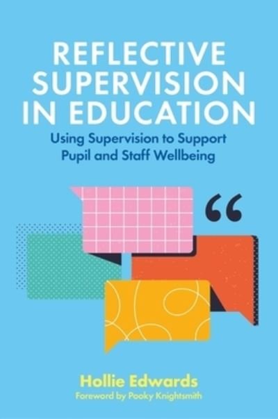 Cover for Hollie Edwards · Reflective Supervision in Education: Using Supervision to Support Pupil and Staff Wellbeing (Paperback Book) (2023)