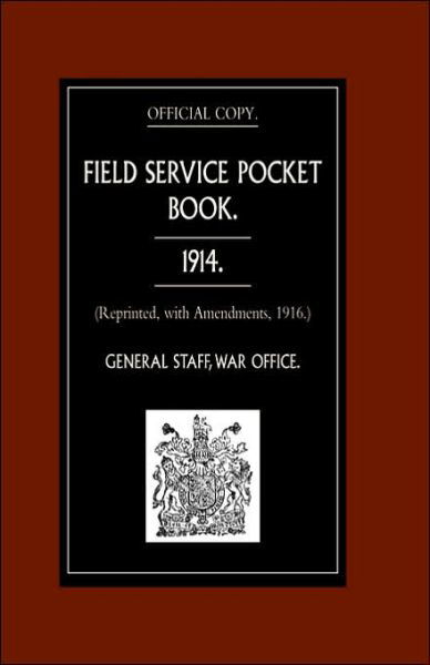 Cover for War Office · Field Service Pocket Book, 1914 (Paperback Book) [New edition] (2003)