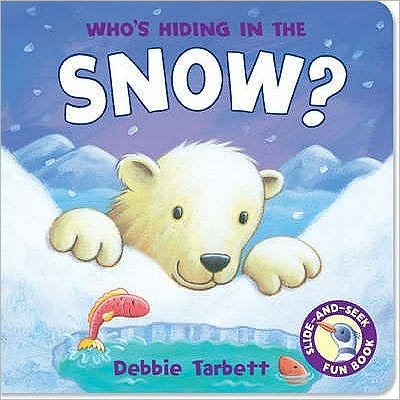 Cover for Susie Brooks · Who's Hiding in the Snow? - Hide-&amp;-Seek Fun Book S. (Board book) (2008)