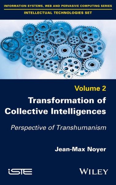 Cover for Jean-Max Noyer · Transformation of Collective Intelligences: Perspective of Transhumanism (Hardcover Book) (2016)