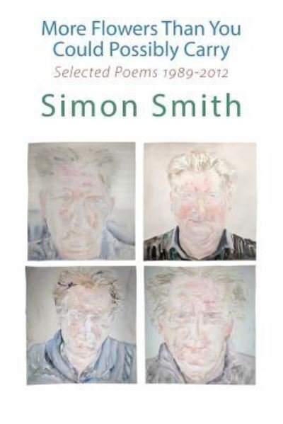 Cover for Simon Smith · More Flowers Than You Could Possibly Carry (Paperback Bog) (2016)