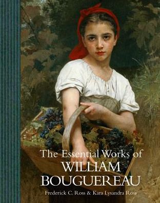 William Bouguereau: The Essential Works - Kara Lysandra Ross - Books - ACC Art Books - 9781851499106 - October 4, 2018