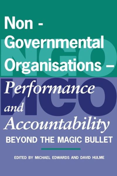 Cover for Michael Edwards · Non-Governmental Organisations - Performance and Accountability: Beyond the Magic Bullet (Paperback Book) (1995)