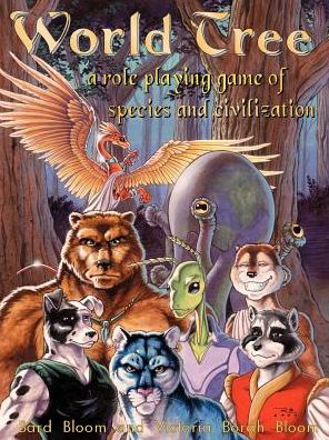 World Tree: A Role Playing Game of Species and Civilization - Bloom, Bard, Dr - Books - Padwolf Publishing - 9781890096106 - February 1, 2001