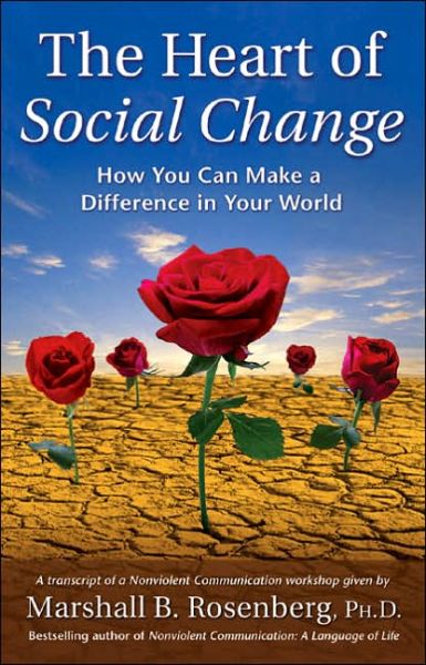 Cover for Rosenberg · Heart of Social Change (Paperback Book) (2004)