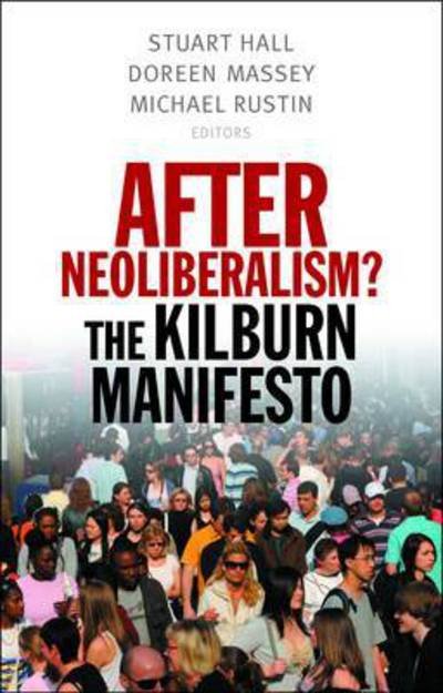 Cover for Michael Rustin · After Neoliberalism?: The Kilburn Manifesto (Pocketbok) (2015)