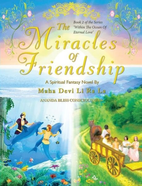 Cover for Maha Devi Li Ra La · The Miracles of Friendship (Paperback Bog) (2015)