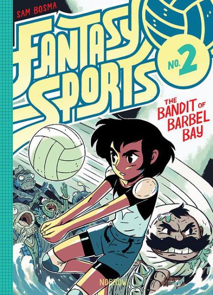 Cover for Sam Bosma · Fantasy Sports No.2: The Bandit of Barbel Bay - Fantasy Sports (Hardcover Book) (2016)