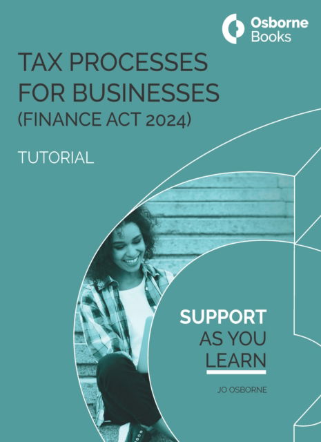 Cover for Jo Osborne · Tax Process for Business (FA24) Tutorial (Paperback Book) (2024)