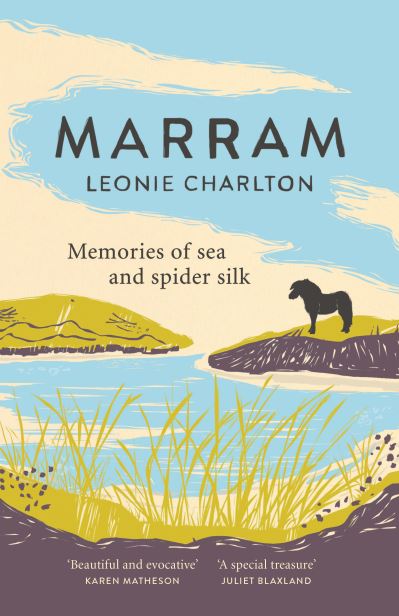 Cover for Leonie Charlton · Marram: Memories of Sea and Spider Silk (Hardcover Book) (2020)