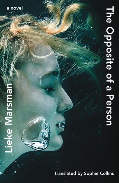 Cover for Lieke Marsman · The Opposite of a Person (Paperback Book) (2022)