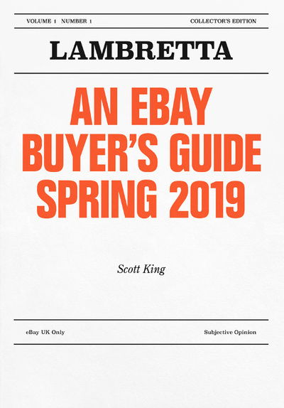 Cover for Scott King · Scott King: Lambretta: An eBay Buyer's Guide Spring 2019 (Paperback Book) (2019)