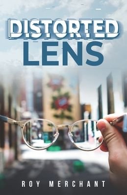 Cover for Roy Merchant · Distorted Lens (Taschenbuch) (2021)