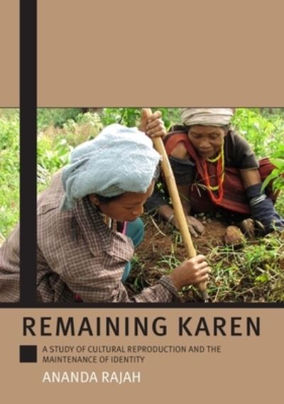 Remaining Karen - Ananda Rajah - Books - ANU E Press - 9781921536106 - November 1, 2008