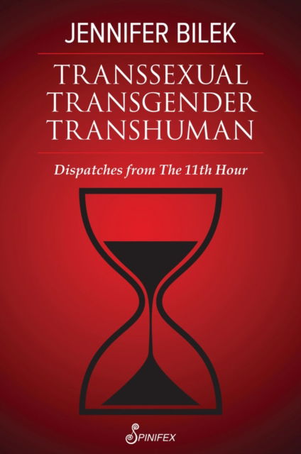 Cover for Jennifer Bilek · Transsexual Transgender Transhuman: Dispatches from The 11th Hour (Paperback Book) (2024)