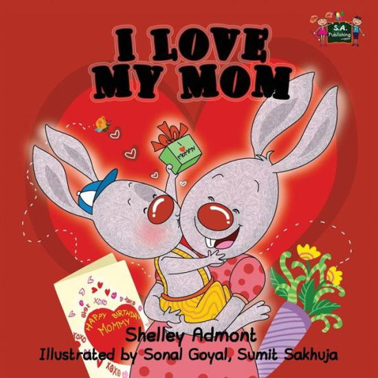 Cover for Shelley Admont · I Love My Mom (I Love To...bedtime Stories Children's Book Collection) (Volume 6) (Paperback Book) (2014)