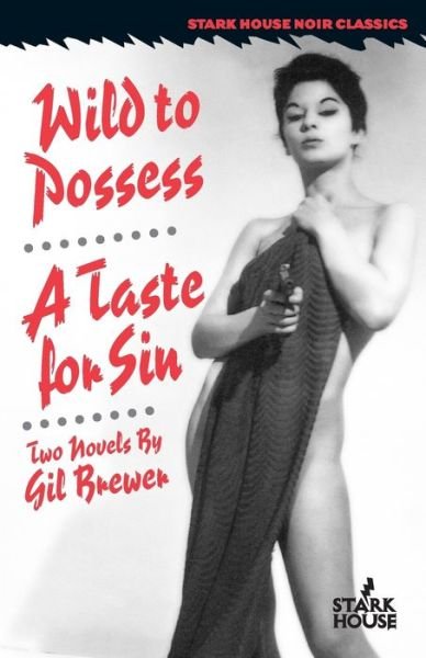 Cover for Gil Brewer · Wild to Possess (Paperback Book) (2008)