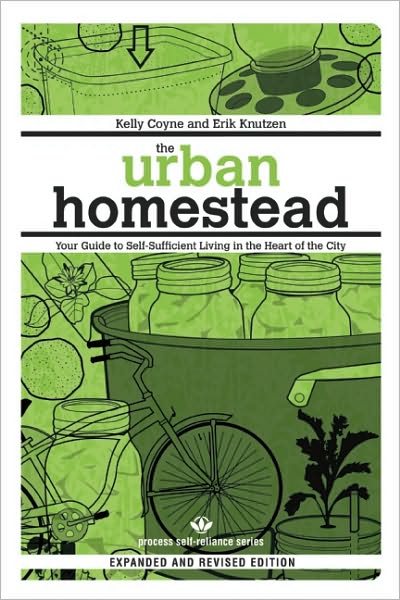 Cover for Erik Knutzen · The Urban Homestead: Self-Sufficient Living in the City (Paperback Book) [Revised edition] (2010)
