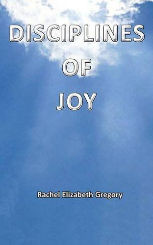 Cover for Rachel Elizabeth Gregory · Disciplines of Joy (Paperback Book) (2014)