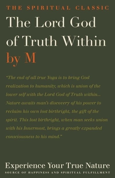 Cover for M. · The Lord God of Truth within: Experience Your True Nature, Source of Happiness and Spiritual Fulfillment (Pocketbok) (2020)