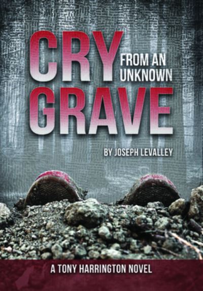 Cover for Joseph LeValley · Cry from an Unknown Grave (Book) (2020)