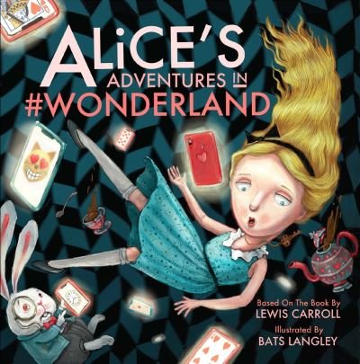 Cover for Lewis Carroll · Alice's Adventures in #Wonderland (Gebundenes Buch) (2018)