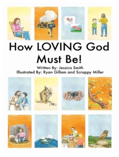 Cover for Jessica Smith · How LOVING God Must Be! (Hardcover Book) (2021)