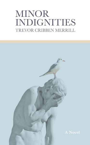 Cover for Trevor Cribben Merrill · Minor Indignities (Paperback Book) (2020)