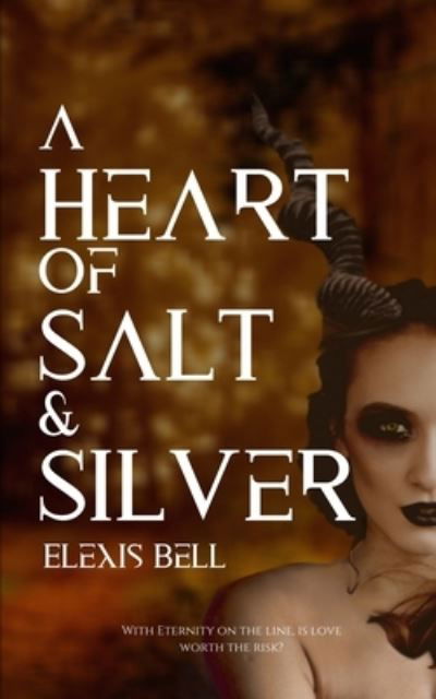 Cover for Elexis Bell · A Heart of Salt &amp; Silver (Pocketbok) (2020)