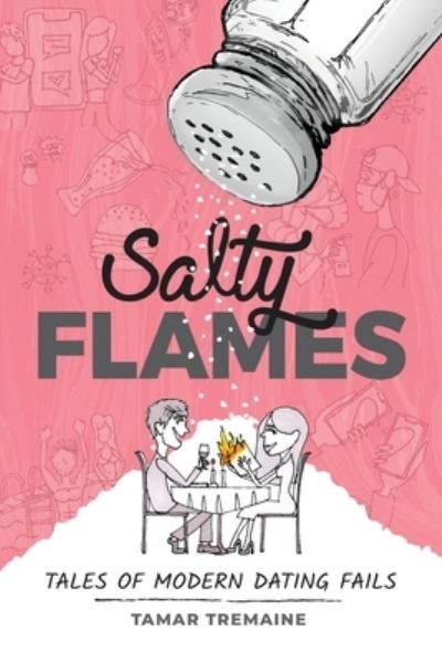 Cover for Tamar Tremaine · Salty Flames: Tales of Modern Dating Fails (Paperback Book) (2021)