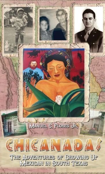 Cover for Manuel C Flores · Chicanadas (Hardcover Book) (2020)