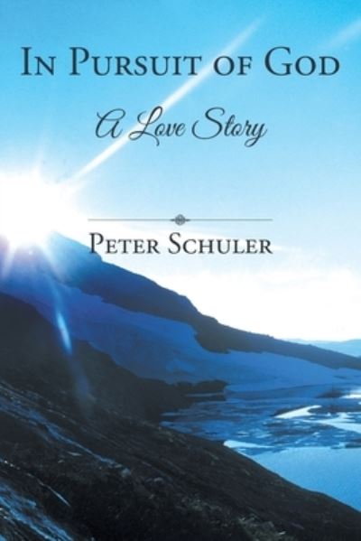 Cover for Peter Schuler · In Pursuit of God (Paperback Book) (2021)