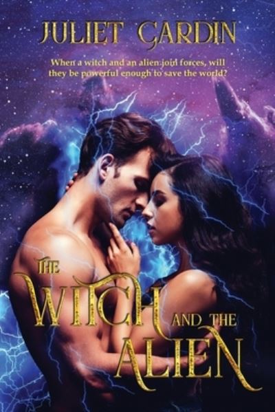 Cover for Juliet Cardin · Witch and the Alien (Book) (2022)