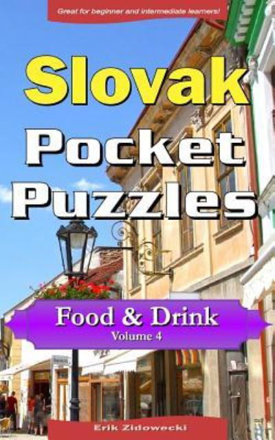 Cover for Erik Zidowecki · Slovak Pocket Puzzles - Food &amp; Drink - Volume 4 (Paperback Book) (2017)