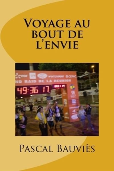 Cover for Pascal Bauviès · Voyage au bout de l'envie (Taschenbuch) (2017)