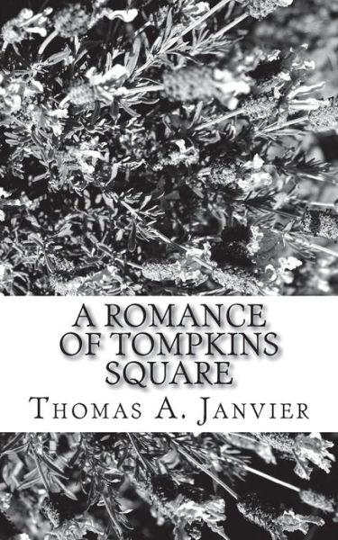 Cover for Thomas A Janvier · A Romance Of Tompkins Square (Taschenbuch) (2017)