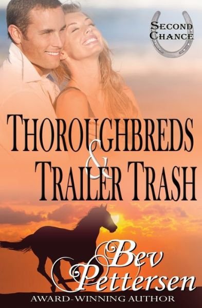 Cover for Bev Pettersen · Thoroughbreds and Trailer Trash (Paperback Book) (2017)
