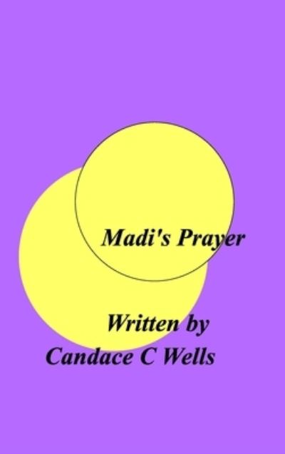 Cover for Candace C. Wells · Madi's Prayer (Bok) (2022)