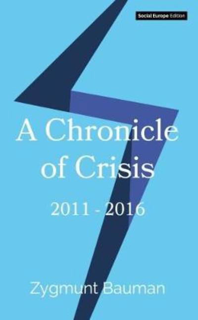 Cover for Zygmunt Bauman · A Chronicle of Crisis (Taschenbuch) (2017)