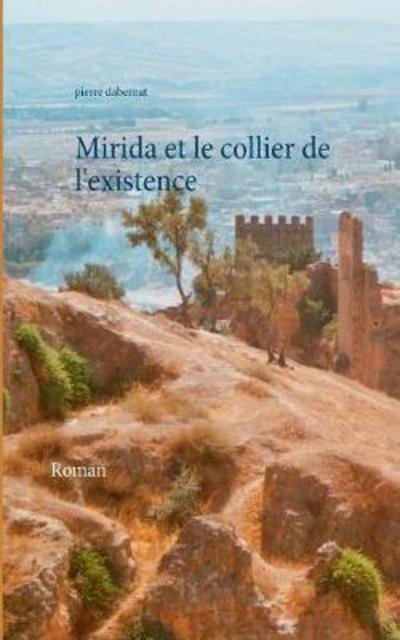 Cover for Pierre Dabernat · Mirida Et Le Collier de L'Existence (Paperback Book) (2018)