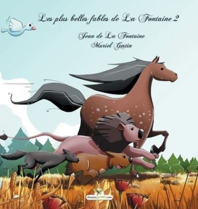 Les plus belles fables de La Fontaine 2 - Jean De La Fontaine - Bøker - Chouetteditions.com - 9782896879106 - 15. desember 2020
