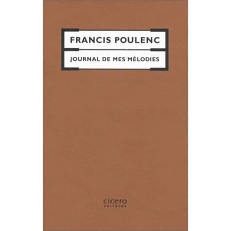 Journal de mes mélodies - Francis Poulenc - Books - Cicero - 9782908369106 - March 1, 1993