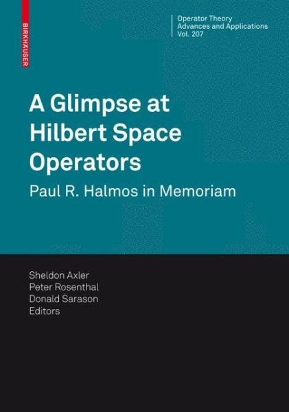 Cover for A Glimpse at Hilbert Space Operators: Paul R. Halmos in Memoriam - Operator Theory: Advances and Applications (Pocketbok) [2010 edition] (2012)