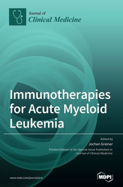 Cover for Jochen Greiner · Immunotherapies for Acute Myeloid Leukemia (Hardcover Book) (2020)
