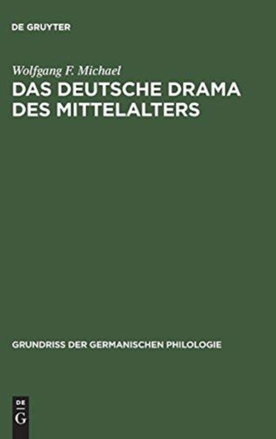 Cover for Wolfgang F Michael · Das deutsche Drama des Mittelalters (Hardcover Book) (1971)