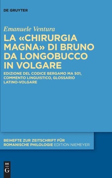 La «Chirurgia Magna» di Bruno d - Ventura - Bøker -  - 9783110624106 - 10. februar 2020